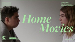 Neihana Gordon Smith and Aliyah Winter sit across from each other staring at each other in a performance based video. Green text is overlaid reading"Home Movies, 10AM-4PM Sat 28 September, Newtown, Wellington"