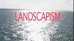 Landscapism